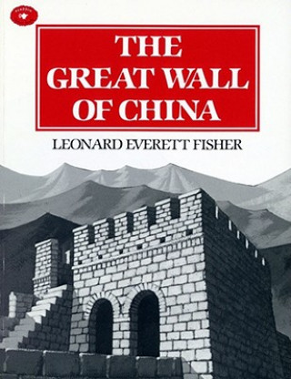 Carte The Great Wall of China Leonard Everett Fisher