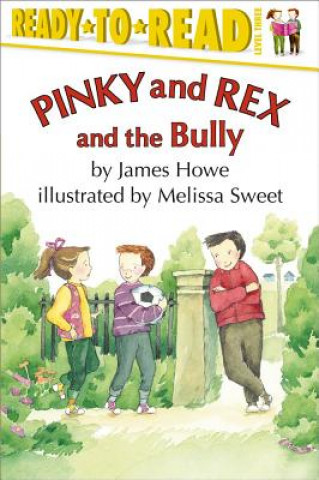 Carte Pinky and Rex and the Bully James Howe