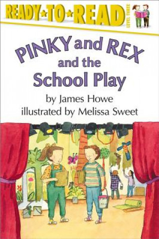Könyv Pinky and Rex and the School Play James Howe