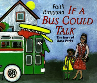 Könyv If a Bus Could Talk Faith Ringgold