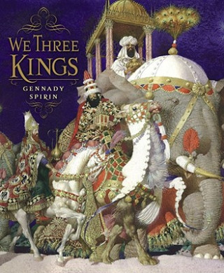Книга We Three Kings Gennadii Spirin