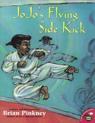Kniha Jojo's Flying Side Kick J. Brian Pinkney