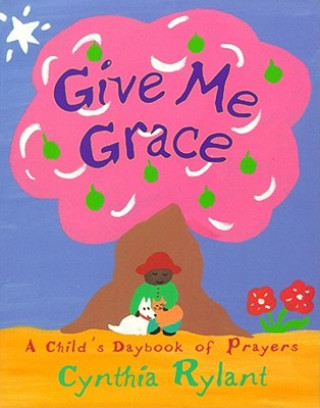 Kniha Give Me Grace Cynthia Rylant