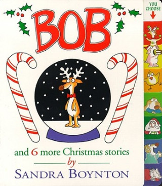 Könyv Bob and 6 More Christmas Stories Sandra Boynton