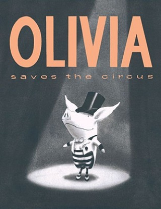 Carte Olivia Saves the Circus Ian Falconer