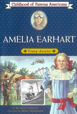 Kniha Amelia Earhart Beatrice Gormley