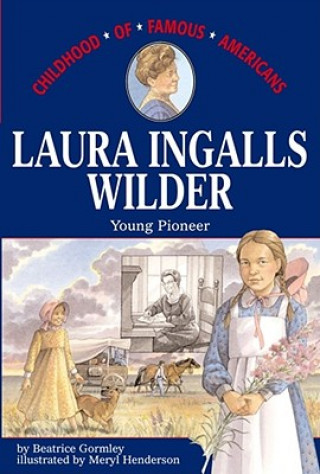 Książka Laura Ingalls Wilder Beatrice Gormley