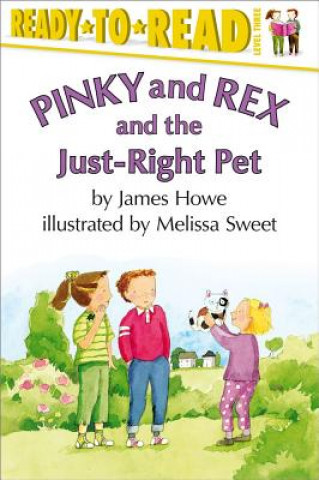 Kniha Pinky and Rex and the Just-right Pet James Howe