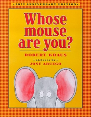 Kniha Whose Mouse Are You? Robert Kraus