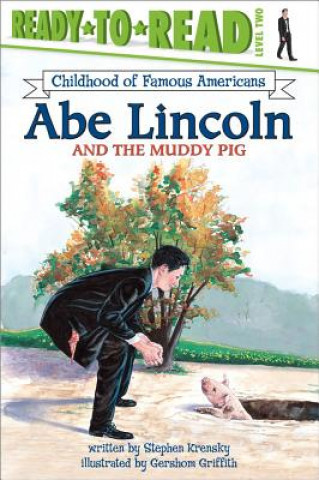 Kniha Abe Lincoln and the Muddy Pig Stephen Krensky