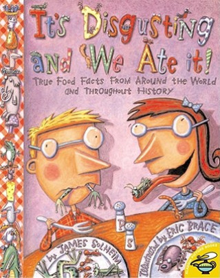 Книга It's Disgusting and We Ate It! James Solheim