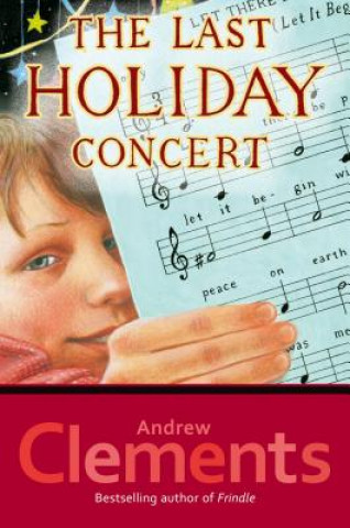 Книга The Last Holiday Concert Andrew Clements