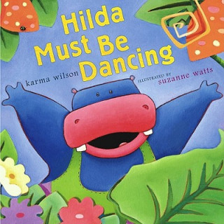 Książka Hilda Must Be Dancing Karma Wilson