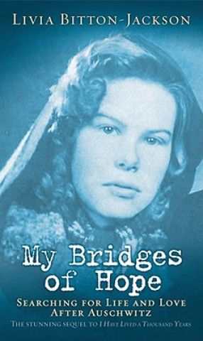 Knjiga My Bridges of Hope Lívia Bitton-Jackson