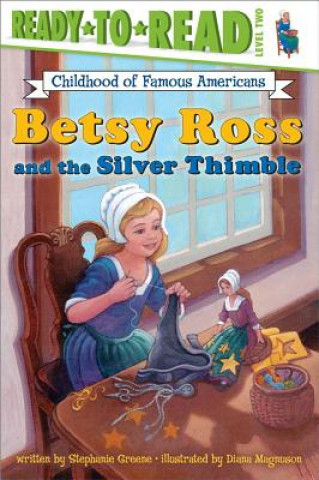 Livre Betsy Ross and the Silver Thimble Stephanie Greene