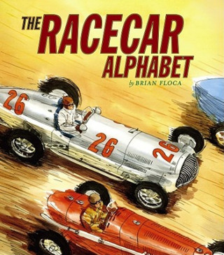 Kniha The Racecar Alphabet Brian Floca