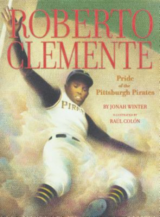 Kniha Roberto Clemente Jonah Winter