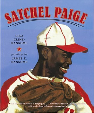 Könyv Satchel Paige Lesa Cline-Ransome