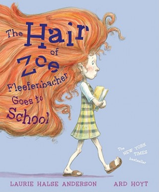 Carte The Hair of Zoe Fleefenbacher Goes to School Laurie Halse Anderson