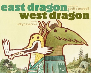 Könyv East Dragon, West Dragon Robyn Eversole