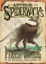 Carte Arthur Spiderwick's Field Guide to the Fantastical World Around You Holly Black