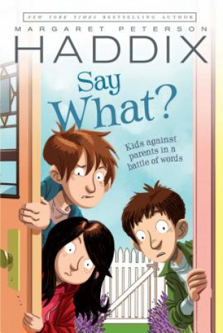 Carte Say What? Margaret Peterson Haddix