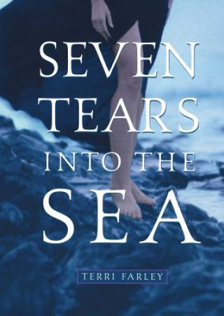 Könyv Seven Tears Into The Sea Terri Farley