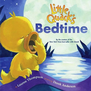 Könyv Little Quack's Bedtime Lauren Thompson