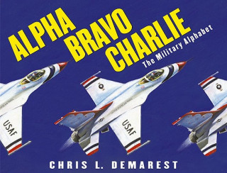 Knjiga Alpha Bravo Charlie Chris L. Demarest