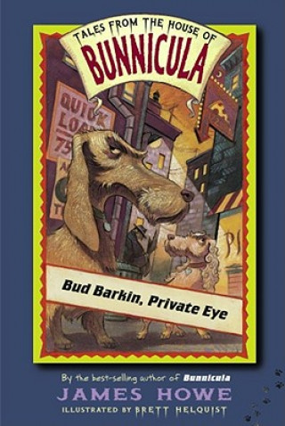 Książka Bud Barkin, Private Eye James Howe