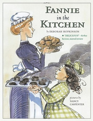 Knjiga Fannie in the Kitchen Deborah Hopkinson