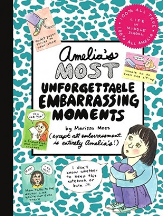 Książka Amelia's Most Unforgettable Embarrassing Moments Marissa Moss