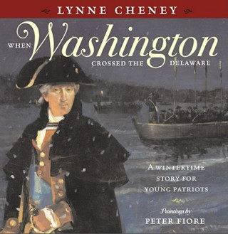 Könyv When Washington Crossed the Delaware Lynne V. Cheney
