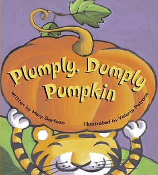 Kniha Plumply, Dumply Pumpkin Mary Serfozo