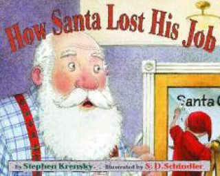 Carte How Santa Lost His Job Stephen Krensky