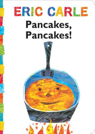 Könyv Pancakes, Pancakes! Eric Carle