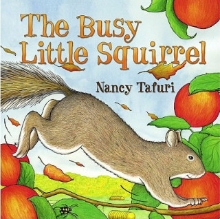 Kniha The Busy Little Squirrel Nancy Tafuri