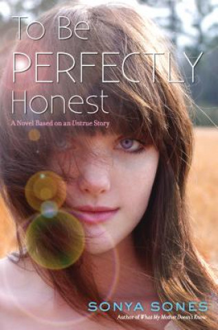 Book To Be Perfectly Honest Sonya Sones