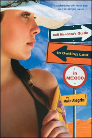 Könyv Sofi Mendoza's Guide to Getting Lost in Mexico Malin Alegria