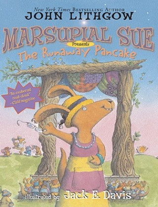Könyv Marsupial Sue Presents the Runaway Pancake John Lithgow