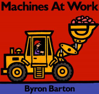 Kniha Machines at Work Byron Barton