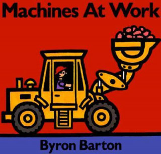 Kniha Machines at Work Byron Barton