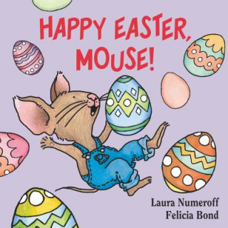 Kniha Happy Easter, Mouse! Laura Joffe Numeroff
