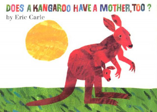 Book Does a Kangaroo Have a Mother, Too? Board Book Eric Carle