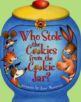 Carte Who Stole the Cookies from the Cookie Jar? Jane K. Manning