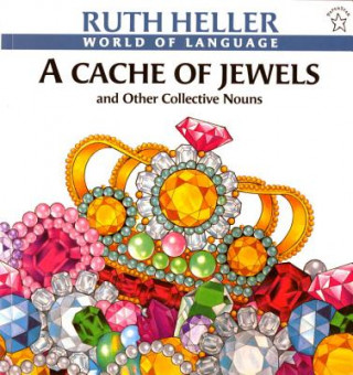 Könyv A Cache of Jewels and Other Collective Nouns Ruth Heller