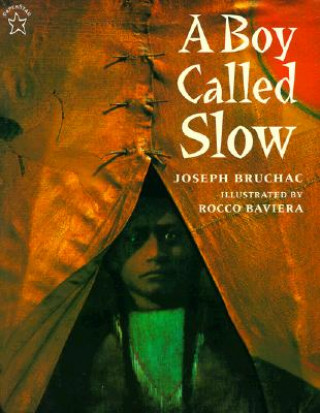Könyv A Boy Called Slow Joseph Bruchac
