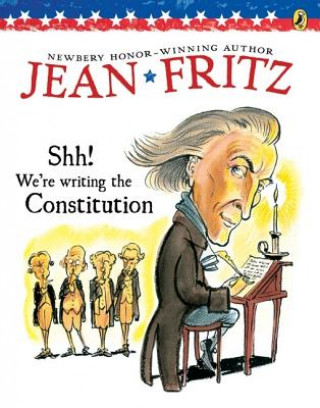 Książka Shh! We're Writing the Constitution Jean Fritz