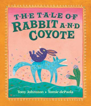 Carte The Tale of Rabbit and Coyote Tony Johnston