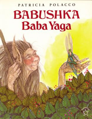 Knjiga Babushka Baba Yaga Patricia Polacco